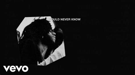 and you will never know lyrics|never know lyrics 6lack.